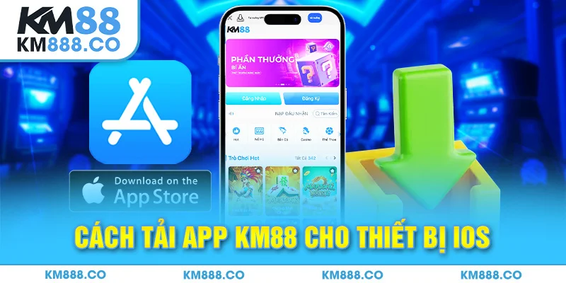 Cách tải app KM88 cho thiết bị iOS