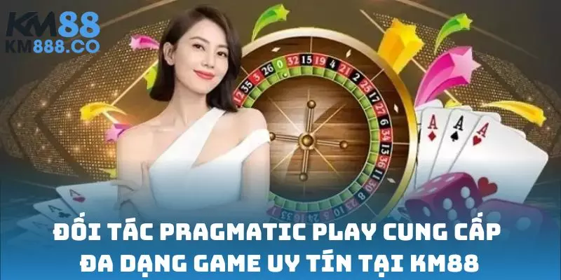 Đối tác Pragmatic Play cung cấp đa dạng game uy tín