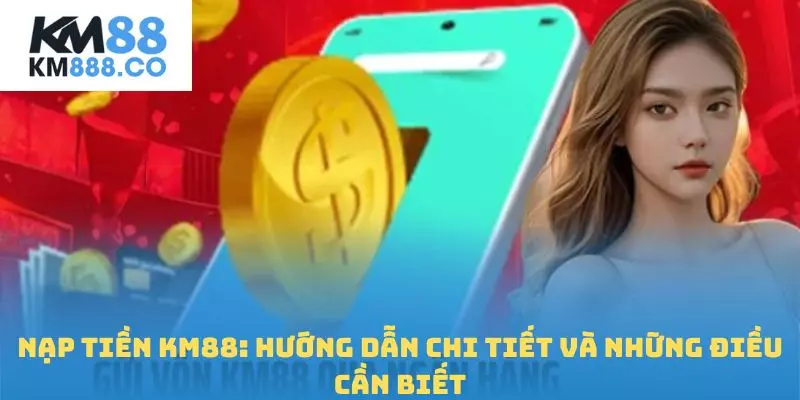 Nạp tiền Km88
